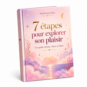 Guide Mademoiselles — 7 étapes pour explorer son plaisir